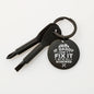 To DAD . . .  If You Can't Fix It, We're All Screwed | Screwdriver Keychain